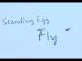 [MV] Standing Egg - Fly
