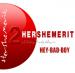 [AUDIO] HerSheMerit  - Hey Bad Boy