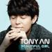 [AUDIO] Tony An - Beautiful Girl