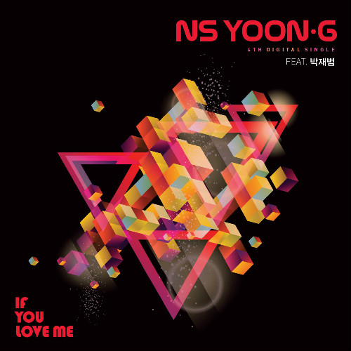 [MV] NS Yoon-G - If You Love Me (ft. Jay Park)