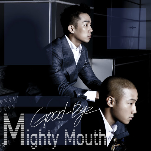 [AUDIO] Mighty Mouth - Good Bye